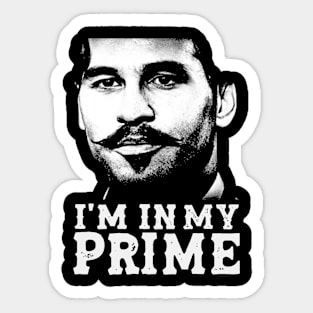 Doc Holiday: "I'm In My Prime." | tombstone Sticker